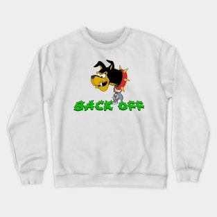 Back Off Crewneck Sweatshirt